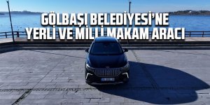 GÖLBAŞI BELEDİYESİ’NE YERLİ VE MİLLİ MAKAM ARACI