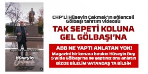 CHP'li Çakmak'tan eğlenceli Gölbaşı tanıtım videosu