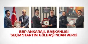 BBP Ankara İl seçim startını Gölbaşı'ndan verdi