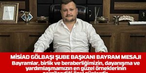 Misiad Gölbaşı Şube Başkanı Burak Yılmaz’dan Kurban Bayramı Mesajı