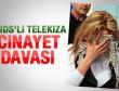 AIDS'li halde fuhuş yapan kadına cinayet davası
