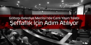 Gölbaşı Belediye Meclisi'nde Canlı Yayın Talebi: Şeffaflık İçin Adım Atılıyor