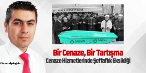 Bir Cenaze, Bir Tartışma: Cenaze Hizmetlerinde Şeffaflık Eksikliği