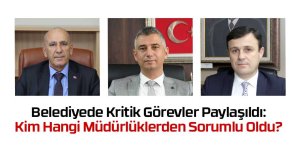 Belediyede Kritik Görevler Paylaşıldı: Kim Hangi Müdürlüklerden Sorumlu Oldu?