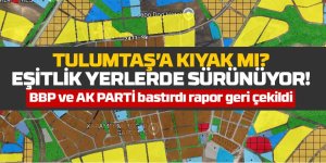 Tulumtaş’a kıyak mı? Eşitlik yerlerde sürünüyor!