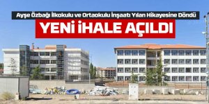 Ayşe Özbağı İlkokulu ve Ortaokulu İnşaatı Yılan Hikayesine Döndü: Yeni İhale Açıldı