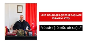 İbrahim Ateş: “TÜRKİYE (Türkün Diyarı)...”