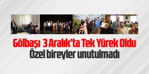 Gölbaşı’nda 3 Aralık Dünya Engelliler Günü: Dört Farklı Etkinlikte Tek Yürek