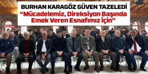 ​​​​​​​Başkan Karagöz: "Mücadelemiz, Direksiyon Başında Emek Veren Esnafımız İçin"