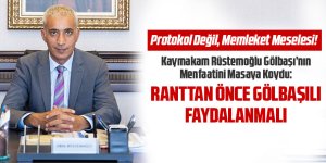 KAYMAKAM RÜSTEMOĞLU’NDAN GÖLBAŞI İÇİN TARİHİ ÇAĞRI: "BU SIKIŞIKLIĞI DAHA FAZLA ÖTELEMEYİN!"
