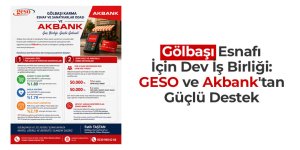 Gölbaşı Esnafı İçin Dev İş Birliği: GESO ve Akbank'tan Güçlü Destek
