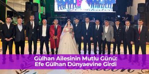 Efe Gülhan Dünyaevine Girdi