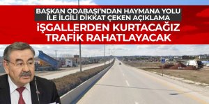 Başkan Odabaşı'ndan Haymana Yolu açıklaması