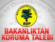BDP Bakanlıktan koruma talep etti