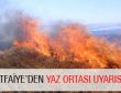 İTFAİYE’DEN YAZ ORTASI UYARISI