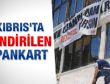 Kıbrıs'ta Erdoğan karşıtı pankart indirildi