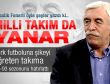 Çandar: Türk futboluna şikeyi Galatasaray öğretti
