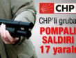 CHP'li adayın toplantısına silahlı saldırı