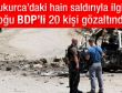 Çukurca saldırısı ile ilgili BDP'li başkan da gözaltında