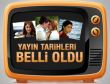 Dizilerin yayın tarihleri