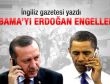 Financial Times: Obama'nın çağrısını Erdoğan engelledi