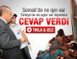 Erdoğan'ın Somali'deki açıklamaları