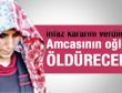 Demet'i amcasının oğlu öldürecek