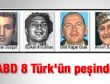 ABD 8 Türk'ün peşinde