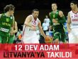 12 Dev Adam Litvanya'ya takıldı