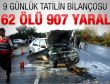9 günlük tatilin bilançosu