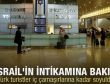 Tel Aviv Havaalanı'nda Türk kafilesine eziyet