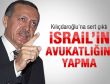 Erdoğan'dan Kılıçdaroğlu'na sert İsrail tepkisi