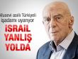 İshak Alaton: İsrail hükümeti yanlış yolda