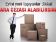 Evini yeni taşıyanlar dikkat