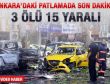 Ankara'daki patlamada 3 ölü iddiası