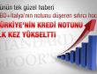 Türkiye'nin kredi notu ilk kez yükseltildi