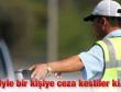 Trafik Şube Müdürüne trafik cezası