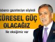 Arınç iddialı konuştu: Küresel güç olacağız