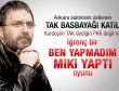 Ahmet Hakan TAK örgütünü yazdı