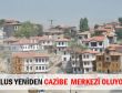 ULUS YENİDEN CAZİBE MERKEZİ OLUYOR