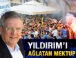 Yıldırım'ı ağlatan mektup