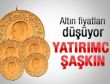Altın fiyatları yatırımcısını üzdü