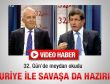 Davutoğlu: Suriye ile savaşa da hazırız – İzle