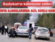 Erdoğan'ın konvoya saldırı uluslararası ajanslarda