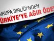 AB'den Türkiye'ye ev ödevi
