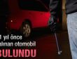 21 yıl önce çalınan otomobil bulundu