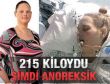 215 kiloydu... Şimdi!..