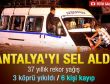 Antalya'da şiddetli yağış nedeniyle 6 kişi kayıp