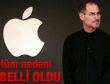 Jobs'un ölüm nedeni belli oldu