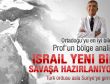 Prof. Caşın: İsrail yeni bir savaşa hazırlanıyor
